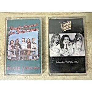 Dixie Chicks 2 Rare Original Cassette Tapes, Thank Heavens... / Shouldn't a...